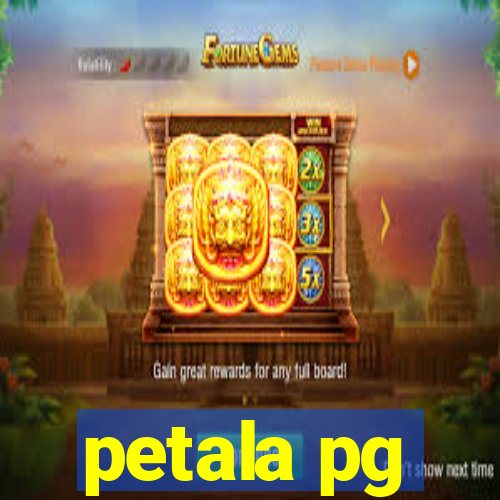 petala pg